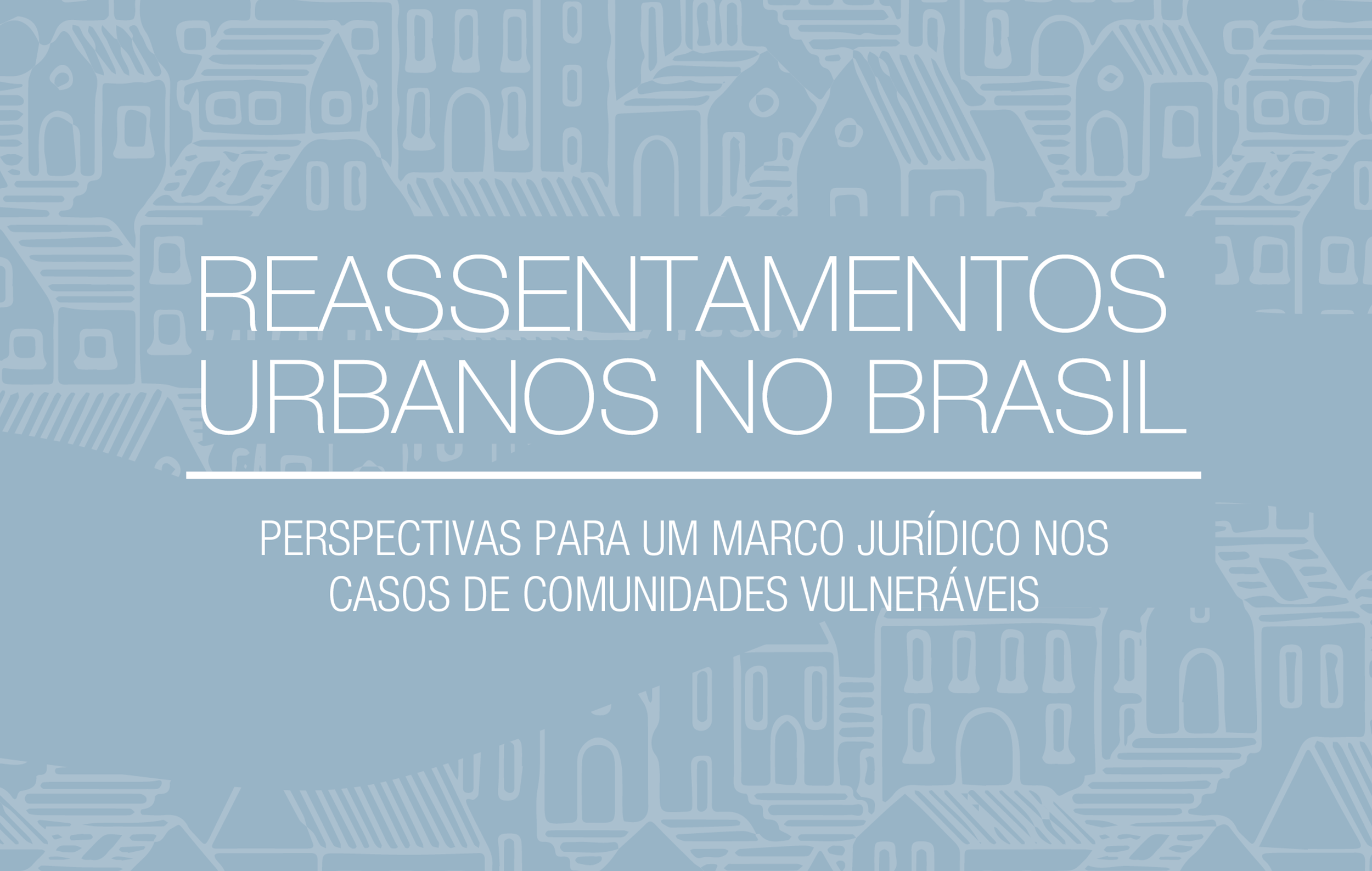 Lançamento do Livro Reassentamentos Urbanos no Brasil